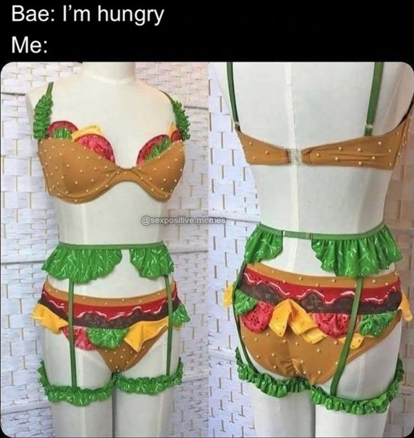 spicy memes - cheeseburger lingerie - Bae I'm hungry Me .memes 144