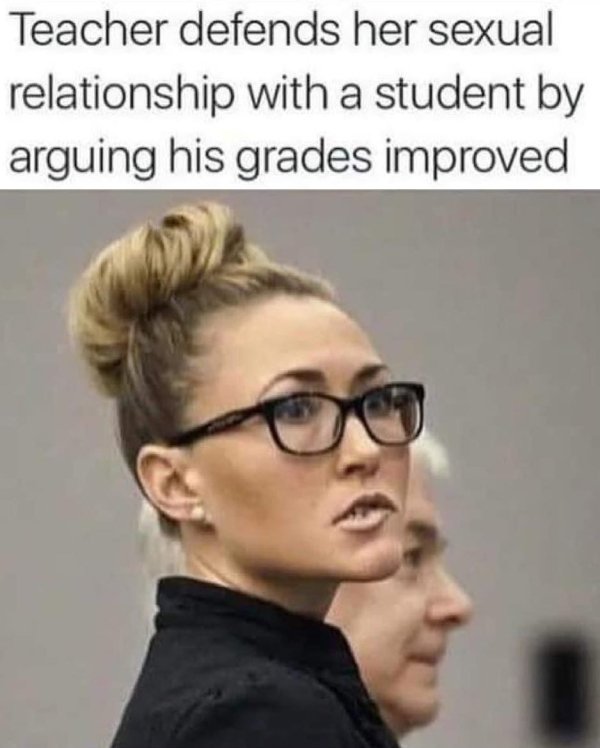 spicy memes - brianne altice - Teacher defends her sexual relationship with a student by arguing his grades improved