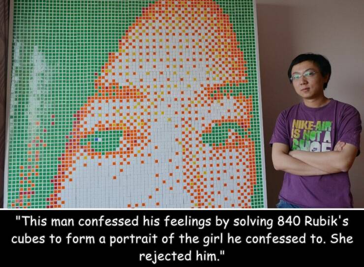 cool random pics - pattern - NikeAir Is Not A "This man confessed his feelings by solving 840 Rubik's cubes to form a portrait of the girl he confessed to. She rejected him."