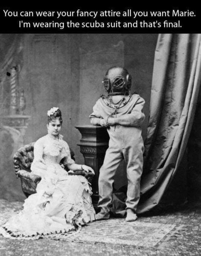 monday morning randomness - weird retro - You can wear your fancy attire all you want Marie. I'm wearing the scuba suit and that's final.