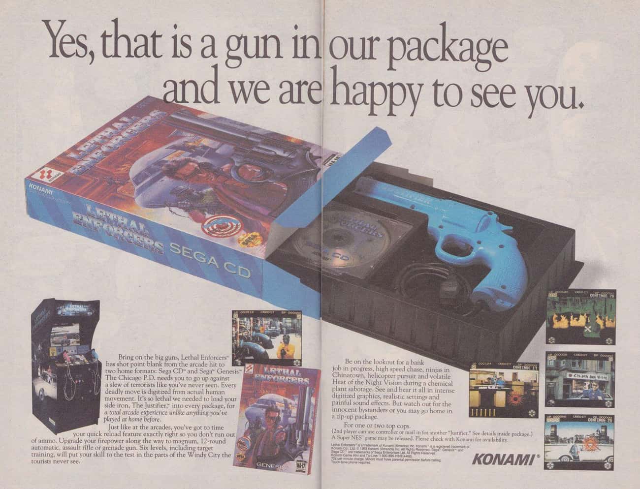 Vintage Gaming Ads - weird old gaming ads - Yes, that is a gun in our package and we are happy to see you. Konami Lazar Enforcers Sega Cd Contimie 20 000 Lpa Onet Continie Bring on the big guns, Lethal Enforcers has shot point blank from the arcade hit to