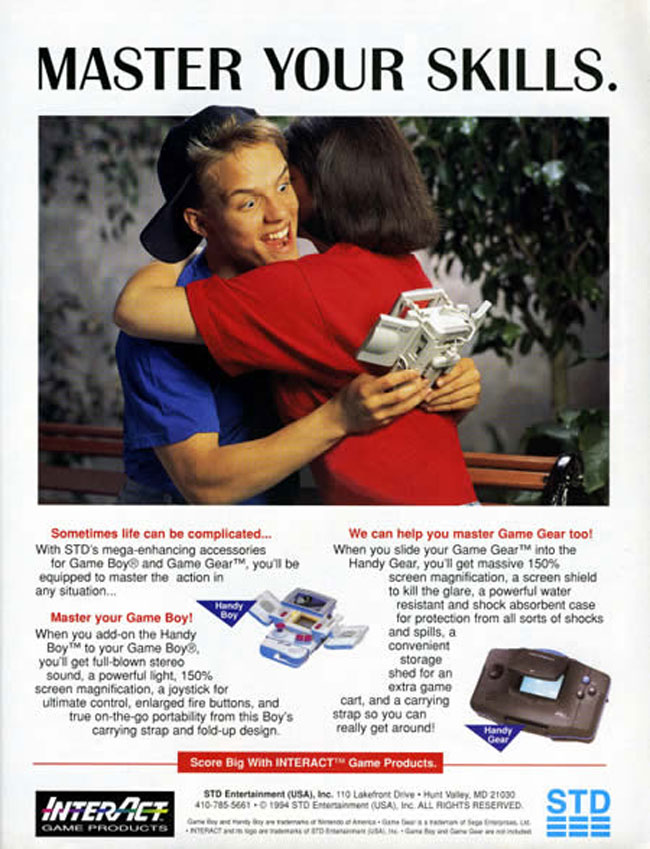 Vintage Gaming Ads - video game advertisements - Master Your Skills. Sometimes life can be complicated... With Std's megaenhancing accessories for Game Boy and Game GearTM, you'll be equipped to master the action in any situation... We can help you master