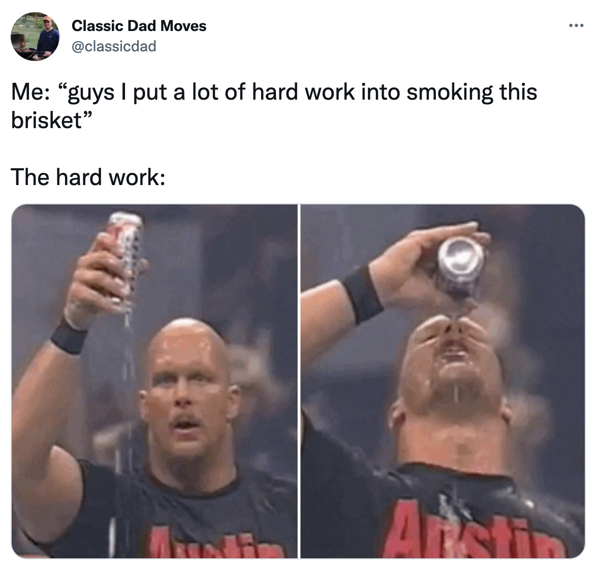 Dank Dad Memes - hand - Classic Dad Moves Me "guys I put a lot of hard work into smoking this brisket" The hard work At