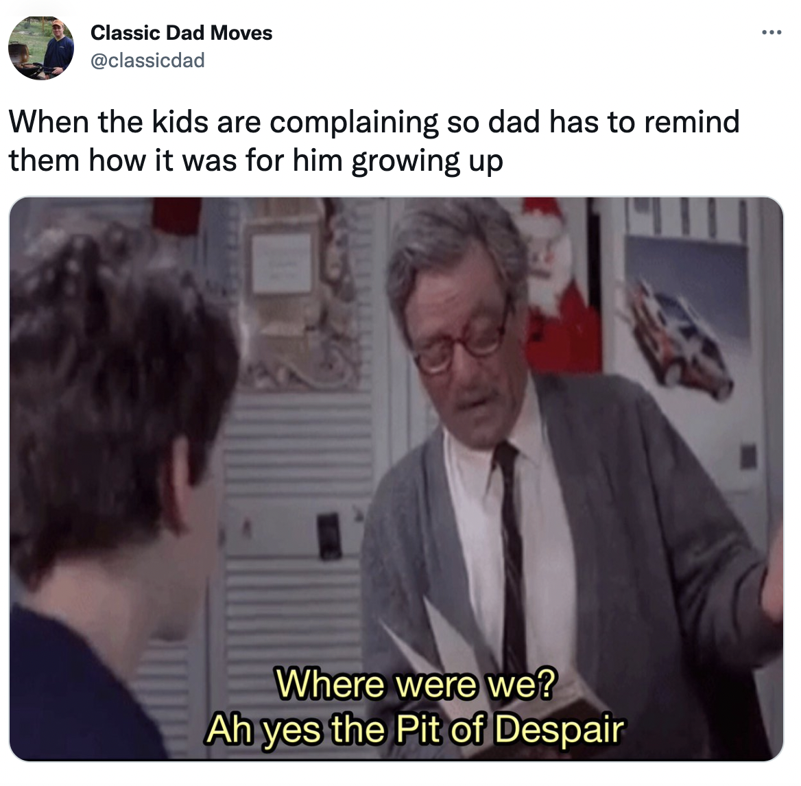 Dank Dad Memes - peter falk princess bride - Classic Dad Moves When the kids are complaining so dad has to remind them how it was for him growing up Where were we? Ah yes the Pit of Despair