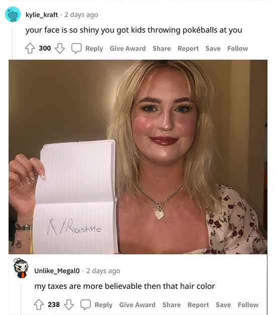 People get roasted - your face is so shiny you got kids throwing pokballs at you