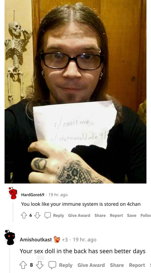 People get roasted - You look your immune system is stored on 4chan