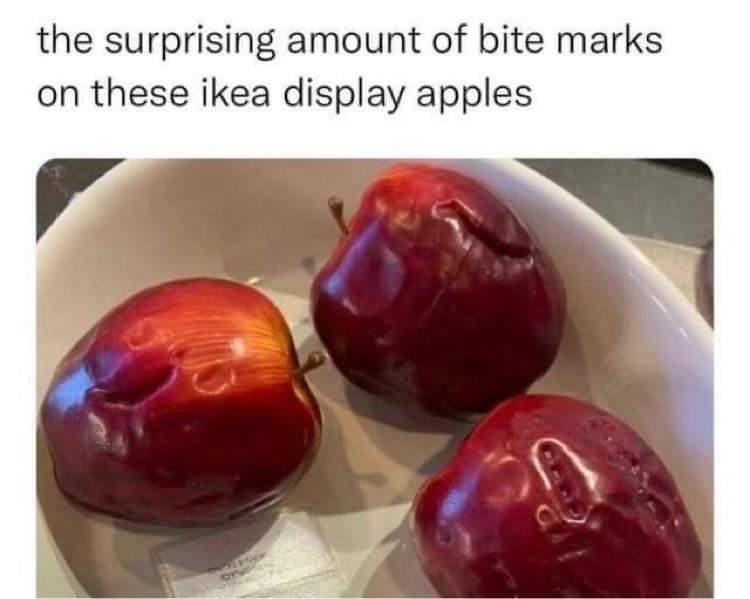funny pics and memes - ikea display apples - the surprising amount of bite marks on these ikea display apples