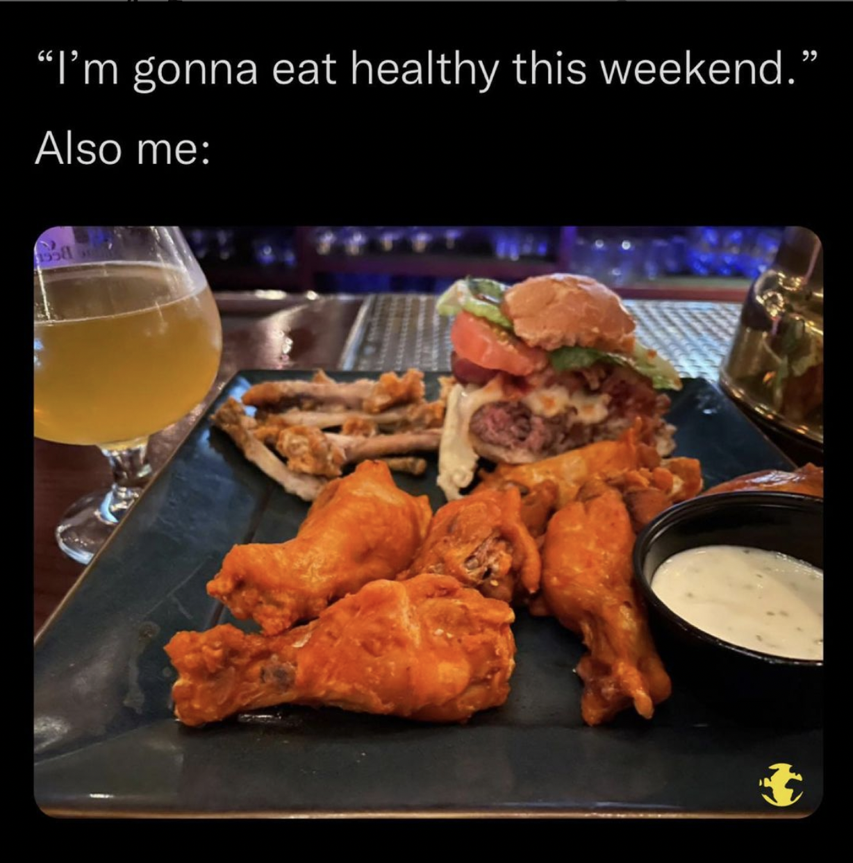 eBaum's World original memes - fried chicken - "I'm gonna eat healthy this weekend." Also me 7777