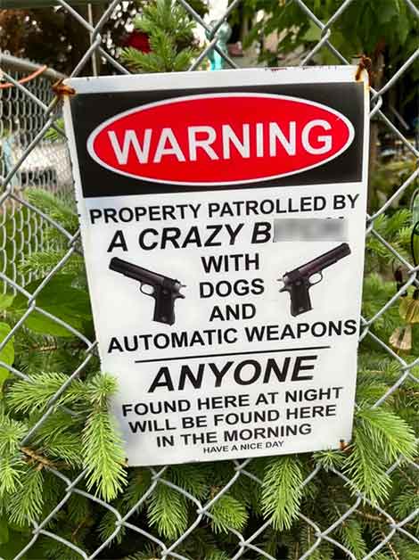Tough Guys - cisco partner - Warning Property Patrolled By A Crazy B With Dogs And Automatic Weapons Anyone Found Here At Night Will Be Found Here In The Morning Have A Nice Day