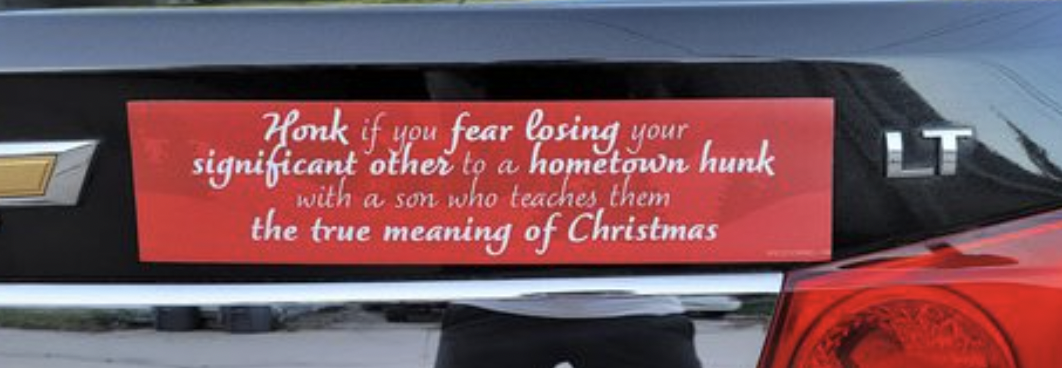 Oddly Specific Pictures - vehicle registration plate - Honk if you fear losing your significant other to a hometown hunk with a son who teaches them the true meaning of Christmas