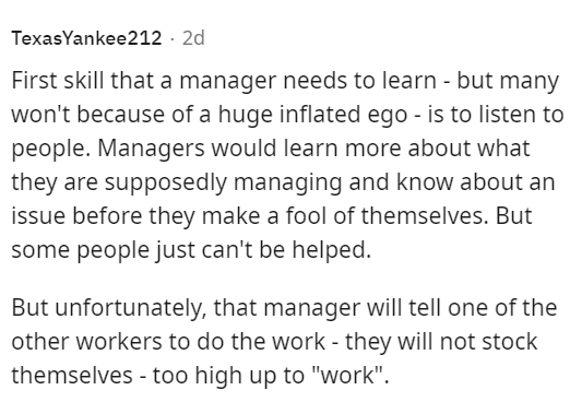 Walmart manager fires guy who doesn't work there - document - TexasYankee212 2d First skill that a manager needs to learn but many won't because of a huge inflated ego is to listen to people. Managers would learn more about what they are supposedly managi