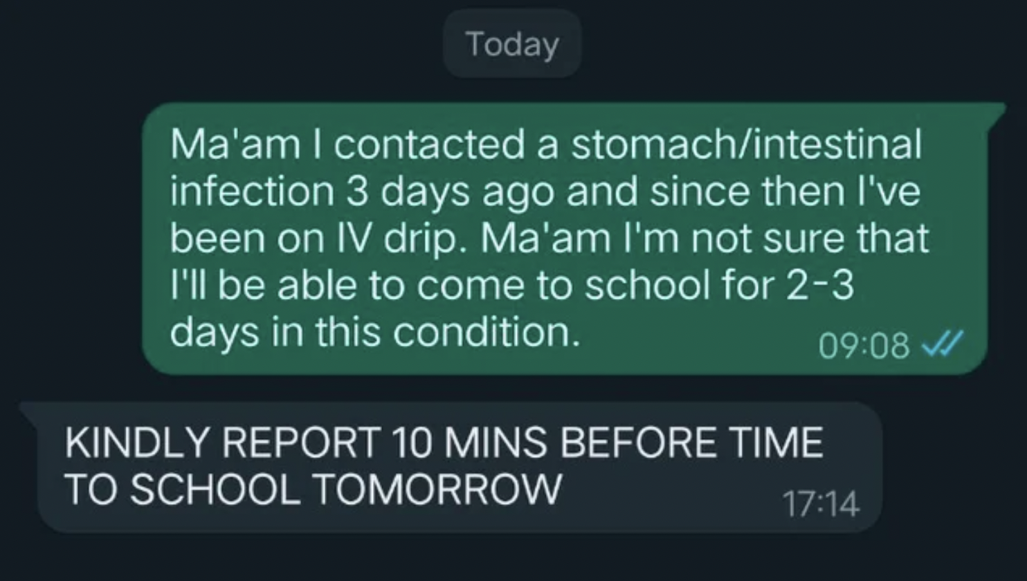 Foolish Facepalms - multimedia - Today Ma'am I contacted a stomachintestinal infection 3 days ago and since then I've been on Iv drip. Ma'am I'm not sure that I'll be able to come to school for 23 days in this condition. Kindly Report 10 Mins Before Time