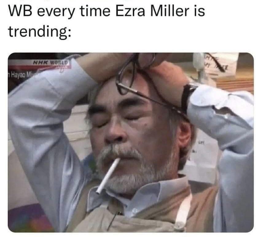 monday morning randomness - you get home after a long day - Wb every time Ezra Miller is trending Hayao Mi Nhk World At Vf