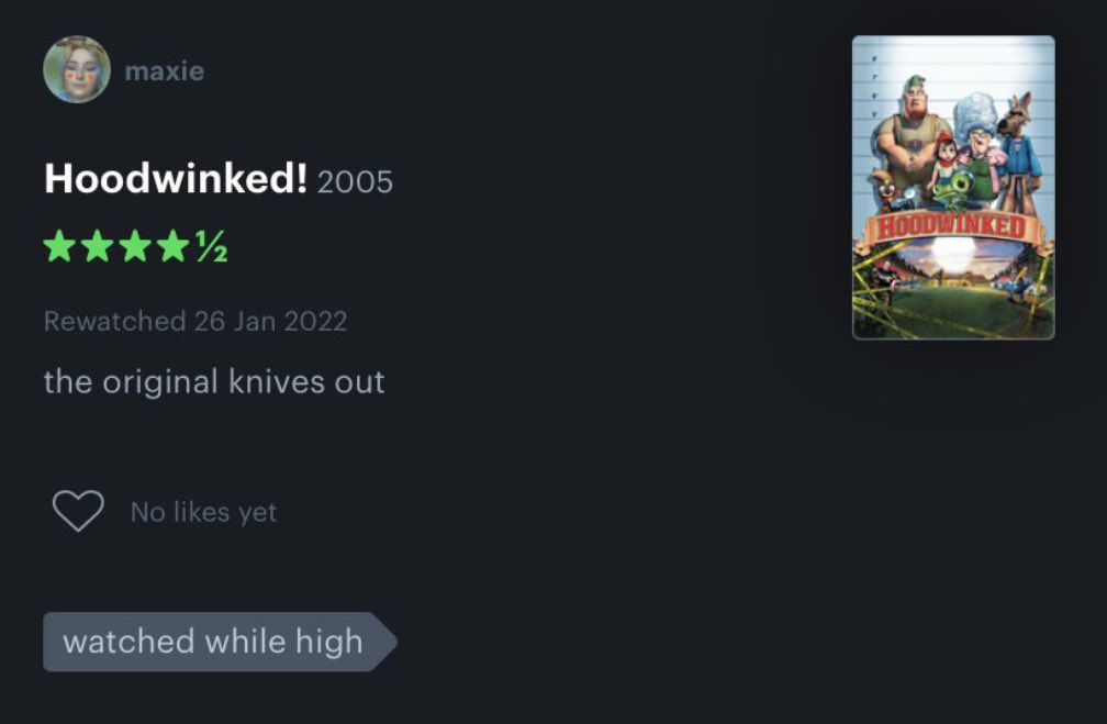 Honest Movie Reviews - stavvybaby69 letterboxd - maxie Hoodwinked! 2005 Rewatched the original knives out No yet watched while high Hoodwinked