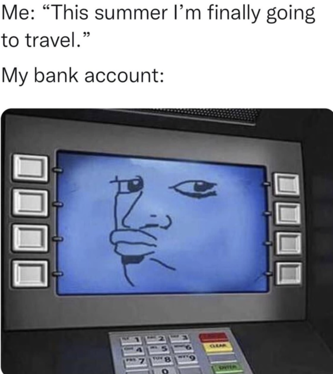 Dank Memes - my bank account meme - Me