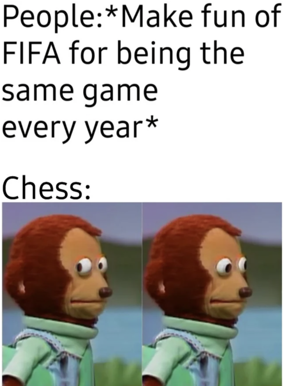 Dank Memes - girls on bumble meme - PeopleMake fun of Fifa for being the same game every year Chess
