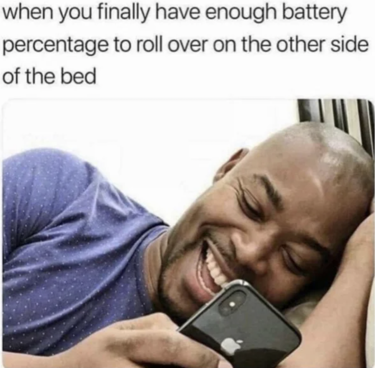 Dank Memes - you finally have enough battery percentage - when you finally have enough battery percentage to roll over on the other side of the bed