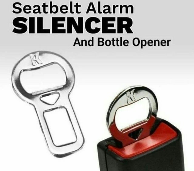 monday morning randomness - seat belt alarm silencer and bottle opener - Seatbelt Alarm Silencer And Bottle Opener