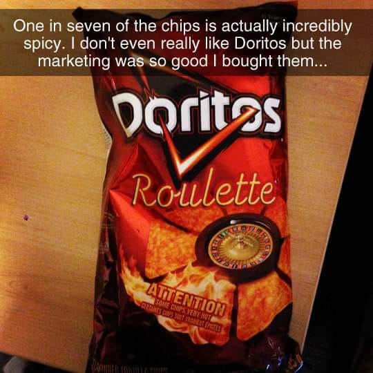 monday morning randomness - doritos roulette russe - One in seven of the chips is actually incredibly spicy. I don't even really Doritos but the marketing was so good I bought them... Doritos Roulette Attention Some Chips Very Hot Certaints Cons Sont Vrai