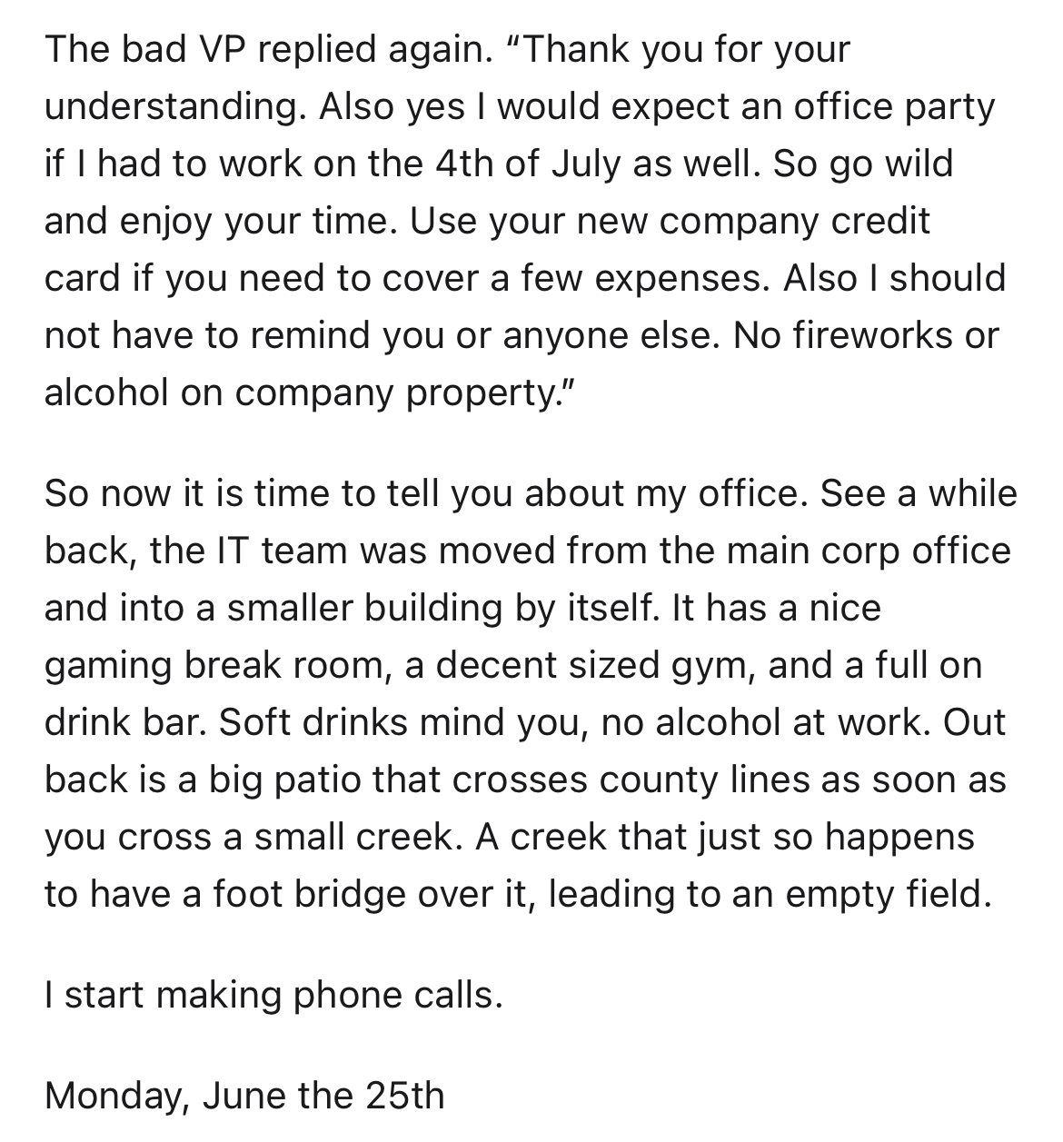 employees throw $6k 4th of July party at work -just - The bad Vp replied again. "Thank you for your understanding. Also yes I would expect an office party if I had to work on the 4th of July as well. So go wild and enjoy your time. Use your new company cr