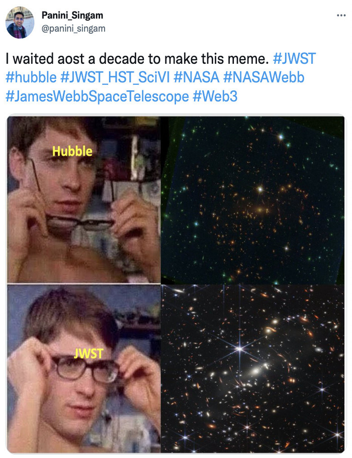 James Webb Telescope Memes - photo caption - Panini_Singam I waited aost a decade to make this meme. Hubble Jwst