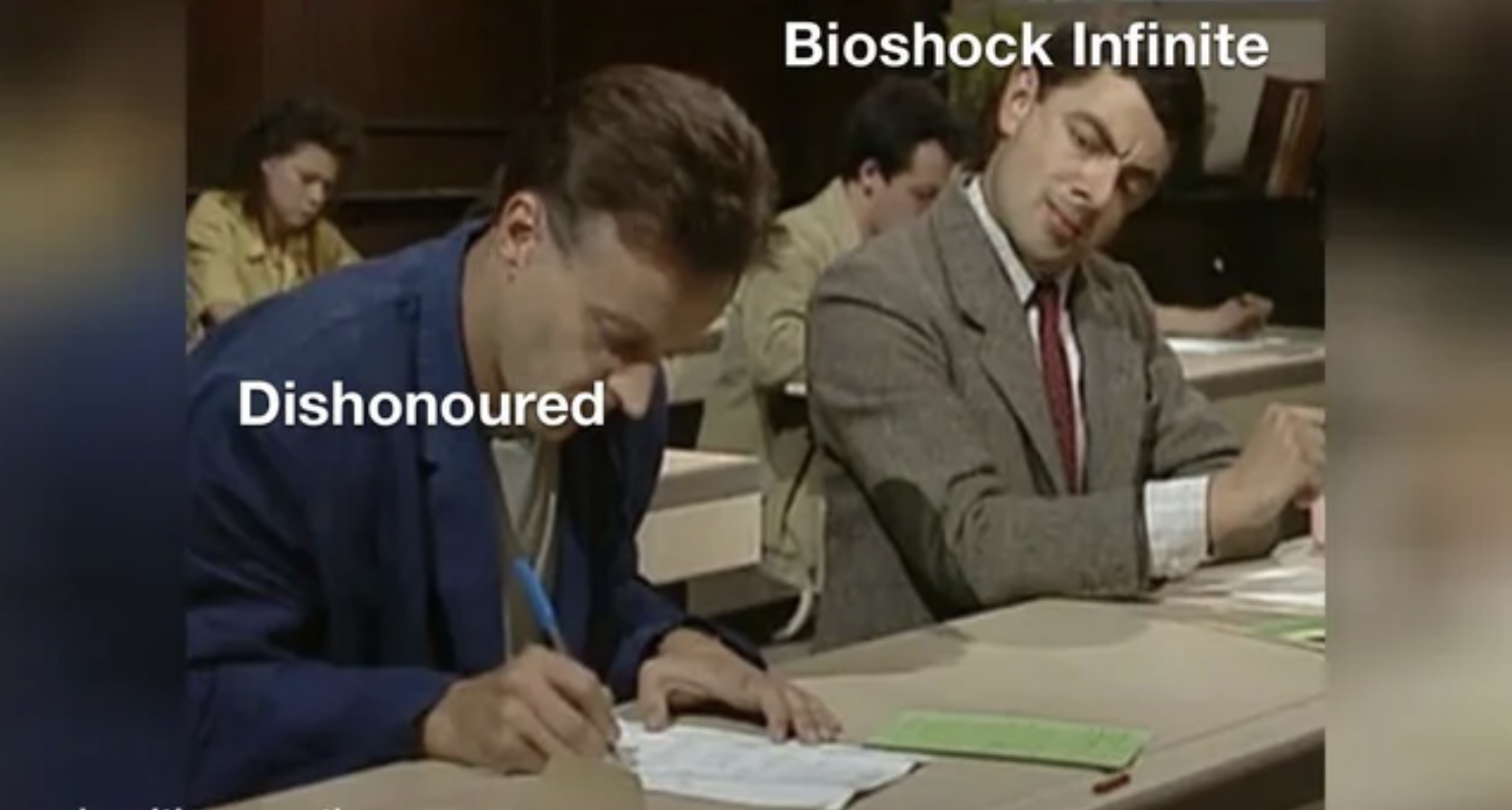 Gaming Memes - mr bean copying meme - Dishonoured Bioshock Infinite
