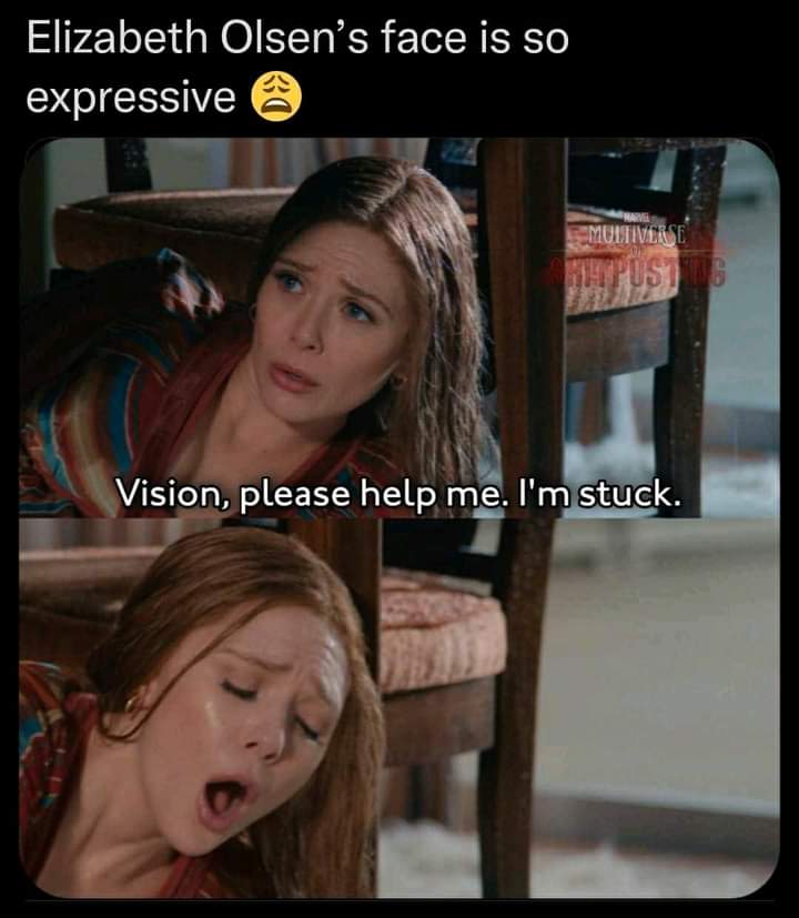 adult themed memes - photo caption - Elizabeth Olsen's face is so expressive Multiverse Hiipustus Vision, please help me. I'm stuck.