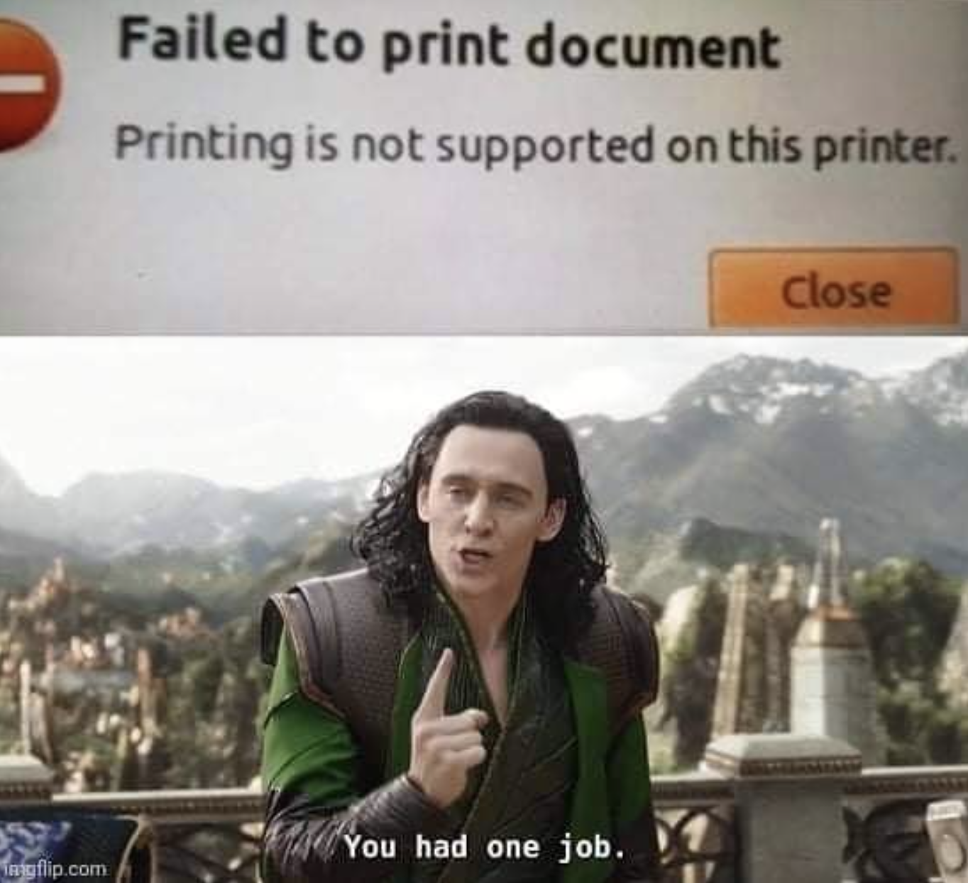 People Who Didn't Do Their Only Job - Failed to print document Printing is not supported on this printer. You had one job. Close