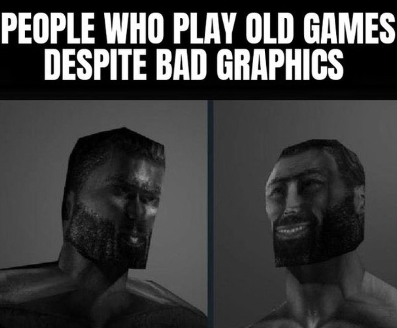 gaming memes - land of the giants - People Who Play Old Games Despite Bad Graphics www