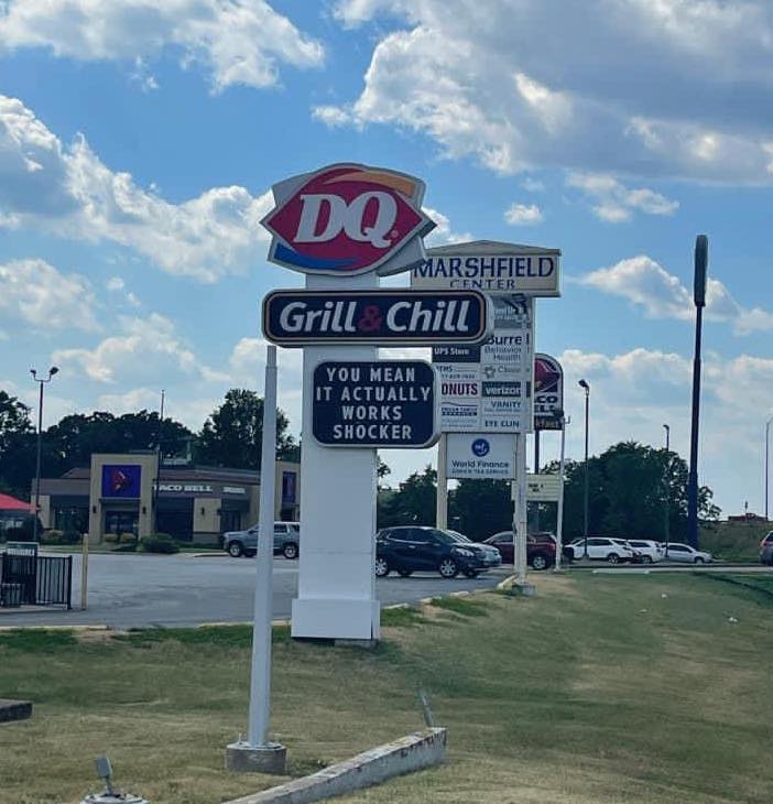 Fast food sign war - dairy queen - Aco Well Dq Marshfield Center Grill & Chill Ups St Burre Behavio Health Chove Ths You Mean Marian Vanity It Actually Onuts verzor Works Shocker Eye Clin World Finance Sams kfast