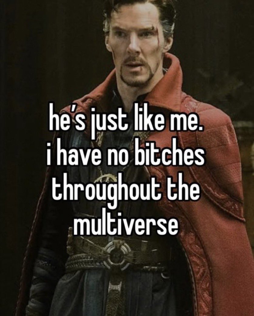 memes and quotes that speak truth - tom cruise in dr strange - he's just me. i have no bitches throughout the multiverse