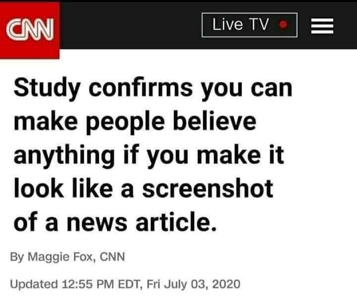 funny memes and random tweets - cnn films - Cnn Live Tv. Study confirms you can make people believe anything if you make it look a screenshot of a news article. By Maggie Fox, Cnn Updated Edt, Fri |||
