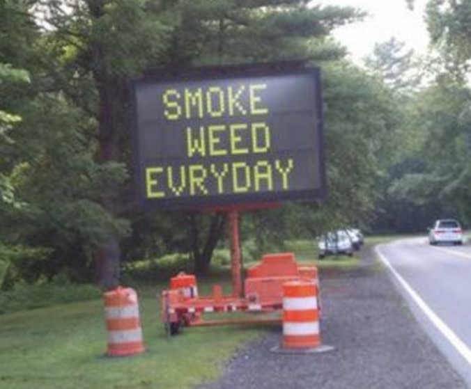 electronic sign hacks - lane - Smoke Weed Evryday
