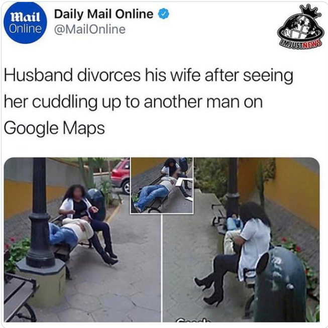 crazy news headlines - Mail Daily Mail Online Online Imjustnews Husband divorces his wife after seeing her cuddling up to another man on Google Maps