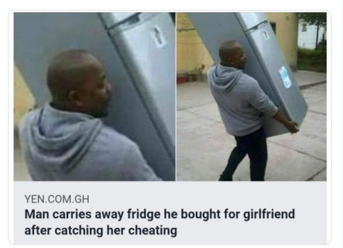 crazy news headlines - boyfriend - Yen.Com.Gh Man carries away fridge he bought for girlfriend after catching her cheating