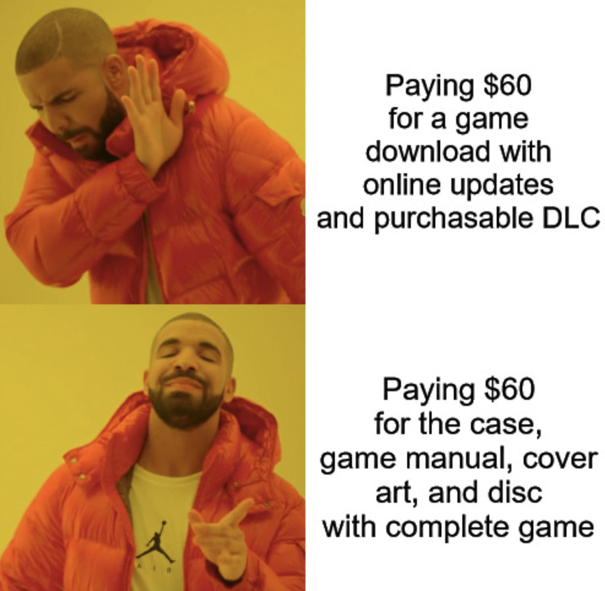 Gaming memes - payment icon - Paying $60 for a game download with online updates and purchasable Dlc Paying $60 for the case, game manual, cover art, and disc with complete game