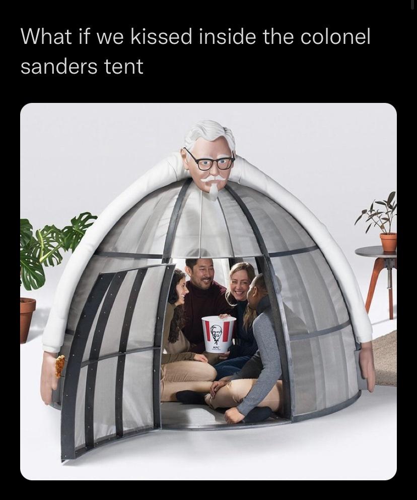 monday morning randomness - kfc internet escape pod - What if we kissed inside the colonel sanders tent 10 Kpc