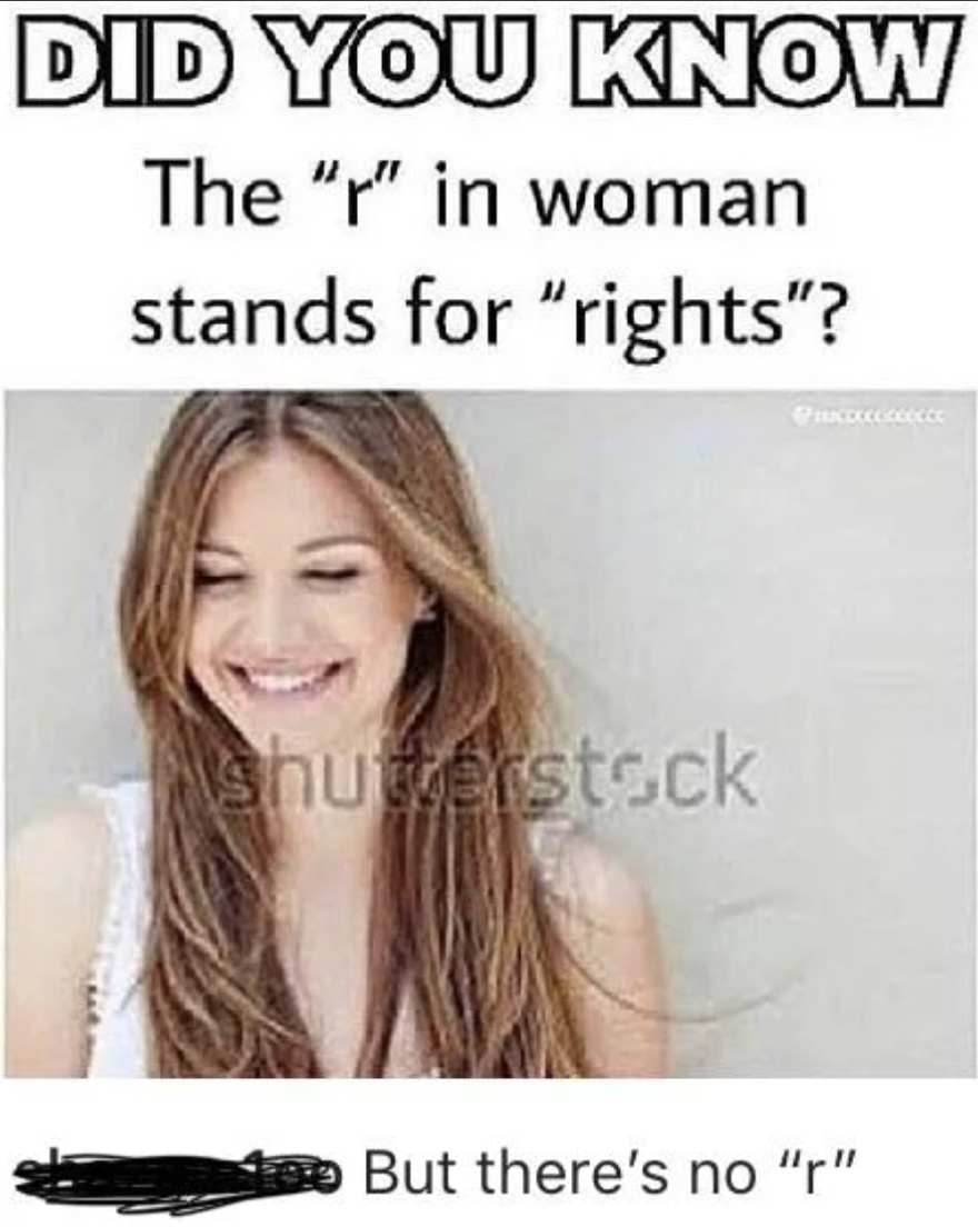 Didn't get the joke - r in woman stands for rights - Did You Know The