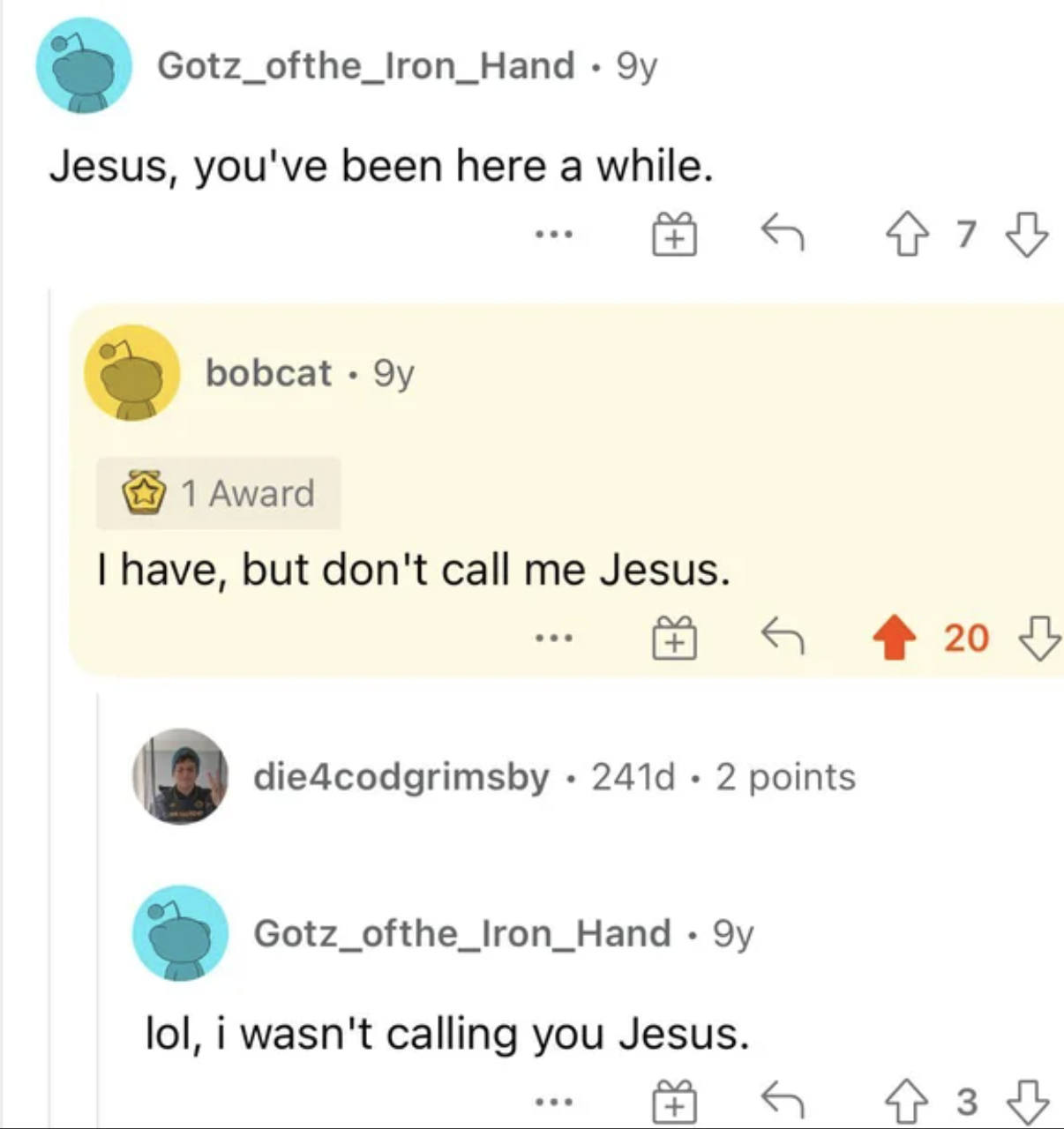 Didn't get the joke - Jesus, you've been here a while.
