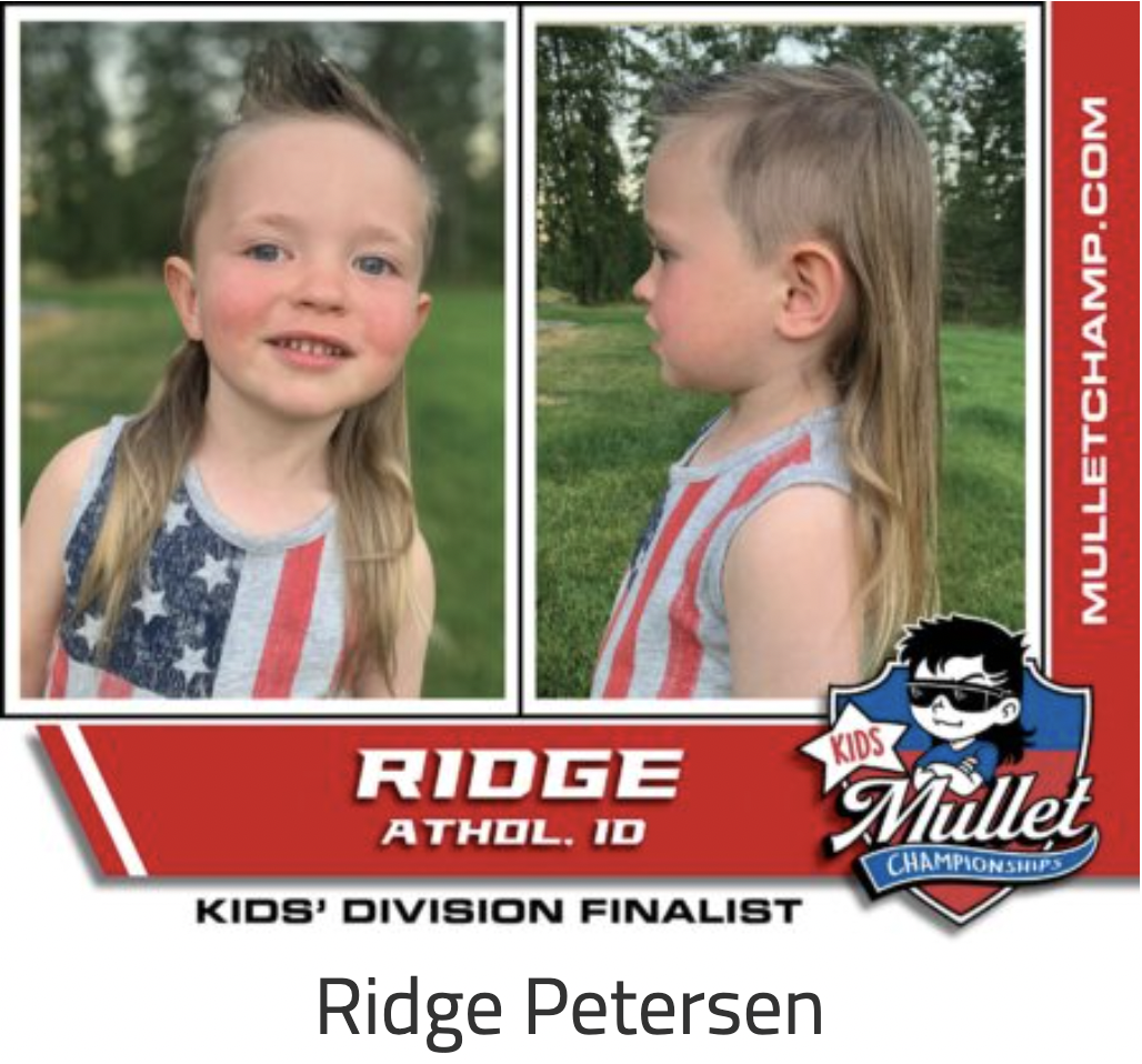 toddler - Kids Kids' Division Finalist Ridge Petersen Mulletchamp.Com Ridge Mullet Athol. Id Championships