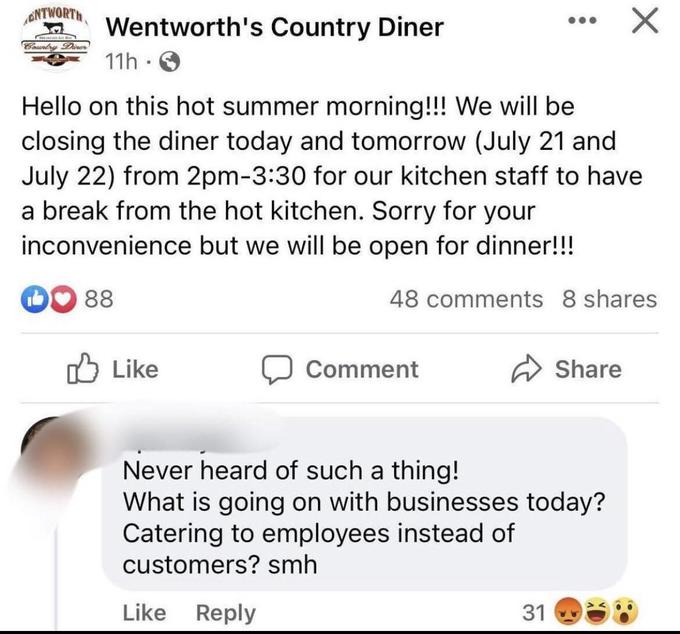 karens in the wild - document - Entworth Faure Diver Wentworth's Country Diner 11h Hello on this hot summer morning!!! We will be closing the diner today and tomorrow July 21 and July 22 from 2pm for our kitchen staff to have a break from the hot kitchen.
