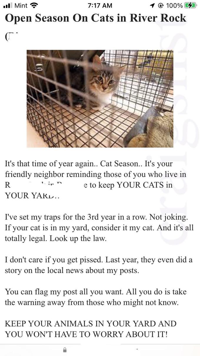 karens in the wild - material - Mint @ 100% Open Season On Cats in River Rock C It's that time of year again.. Cat Season.. It's your friendly neighbor reminding those of you who live in e to keep Your Cats in R Your Yakl.. I've set my traps for the 3rd y