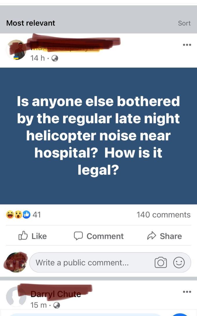 karens in the wild - web page - Most relevant 14 h Is anyone else bothered by the regular late night helicopter noise near hospital? How is it legal? 41 Comment Write a public comment... Darryl Chute 15 m. Sort ... 140 ...