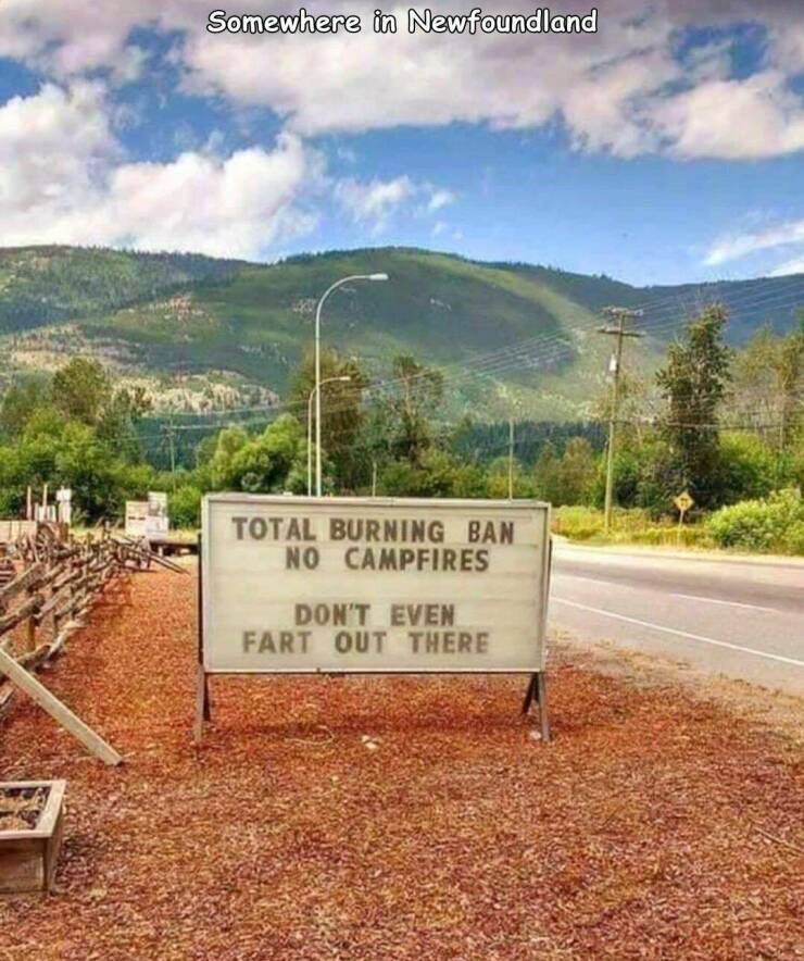 monday morning randomness - Campfire - Somewhere in Newfoundland Total Burning Ban No Campfires Don'T Even Fart Out There