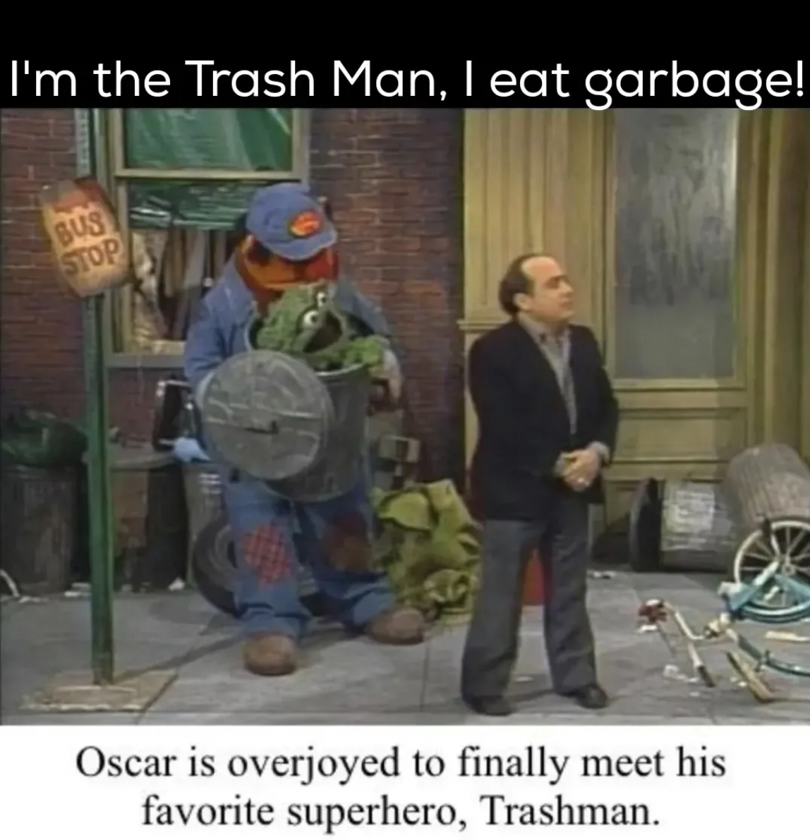 It's Always Sunny in Philadelphia memes - human behavior - I'm the Trash Man, I eat garbage! Bus Stop Oscar is overjoyed to finally meet his favorite superhero, Trashman.