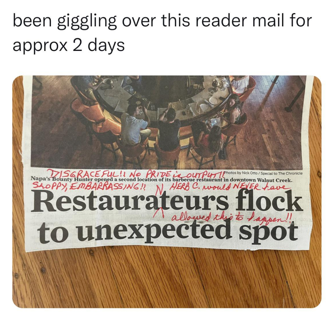 Confidently incorrect - expansion - been giggling over this reader mail for approx 2 days Disgraceful!! No Pride is Output Photos by Nick OnSpecial to The Chronicle Napa's Bounty Hunter opened a second location of its barbecue restaurant in downtown Walnu