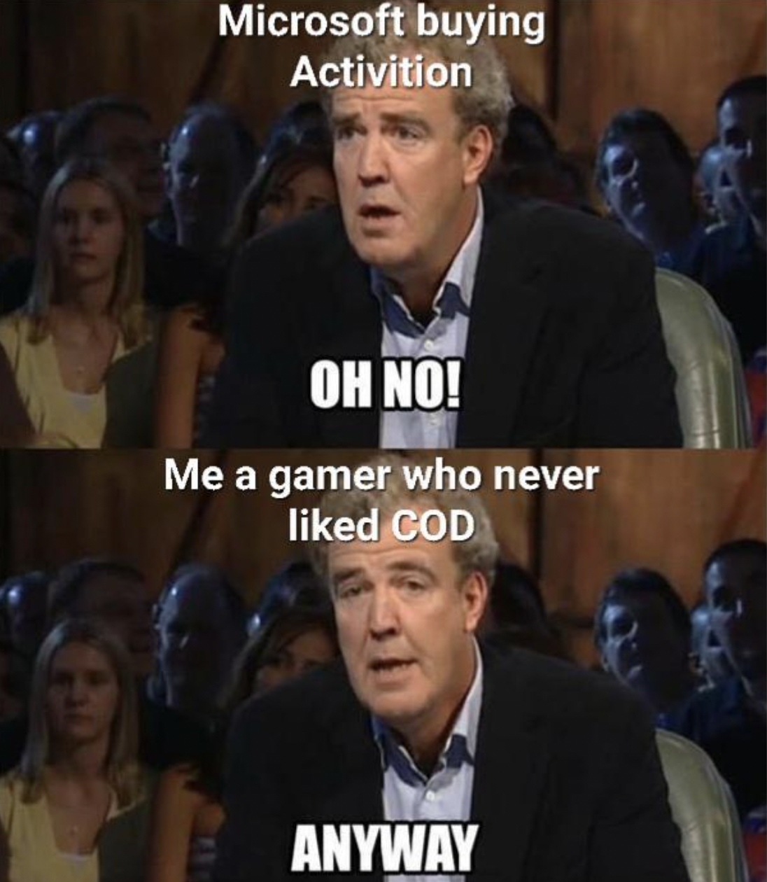 PS5 memes - oh no anyway meme - Microsoft buying Activition Oh No! Me a gamer who never d Cod Anyway