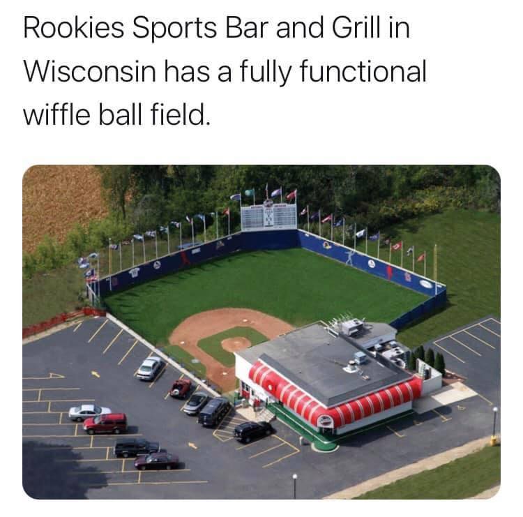 MLB memes - weird high school baseball fields - Rookies Sports Bar and Grill in Wisconsin has a fully functional wiffle ball field.