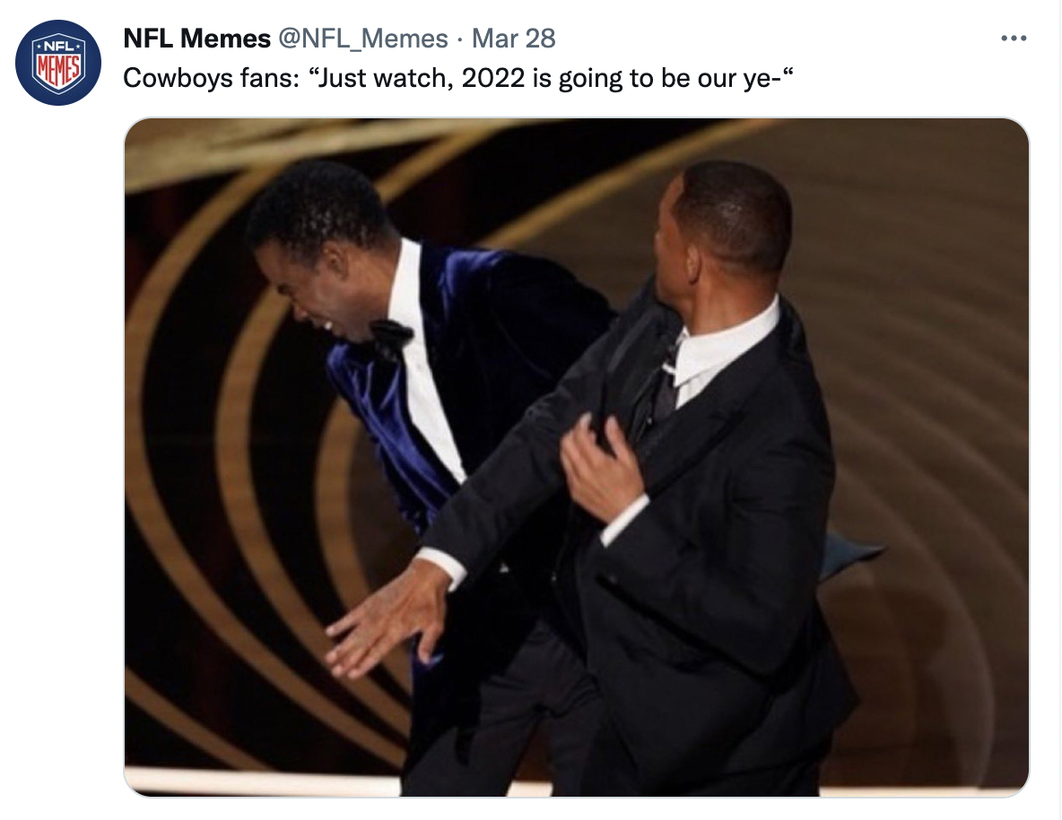NFL Memes Preseason Roundup - will smith and chris rock - Nfl Nfl Memes Mar 28 Mhes Cowboys fans "Just watch, 2022 is going to be our ye"