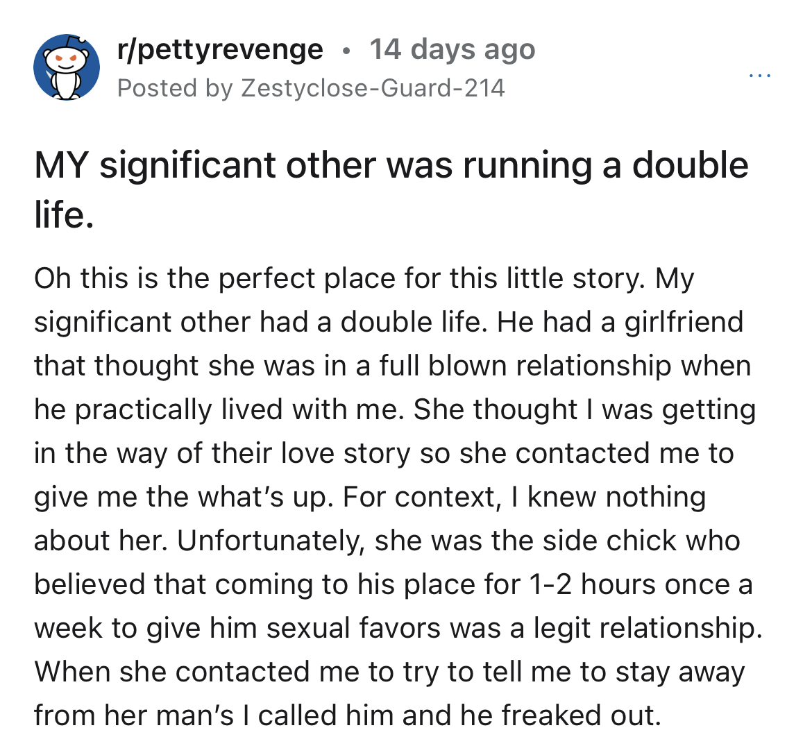 Cheater leading double life gets karma - document - rpettyrevenge. 14 days ago Posted by ZestycloseGuard214 My significant other was running a double life. Oh this is the perfect place for this little story. My significant other had a double life. He had 